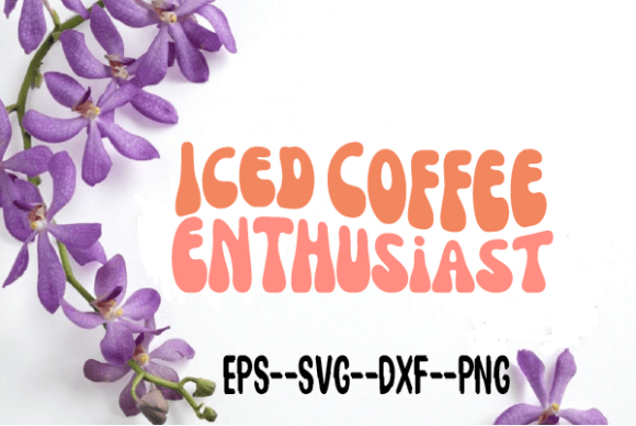 Iced Coffee Enthusiast Retro Wavy SVG Review