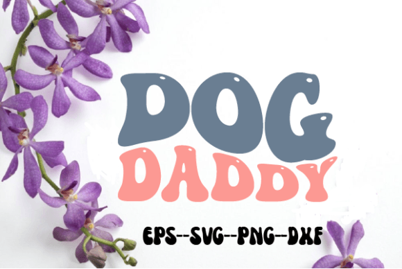 Review: Dog Daddy Retro Wavy Svg Sublimation