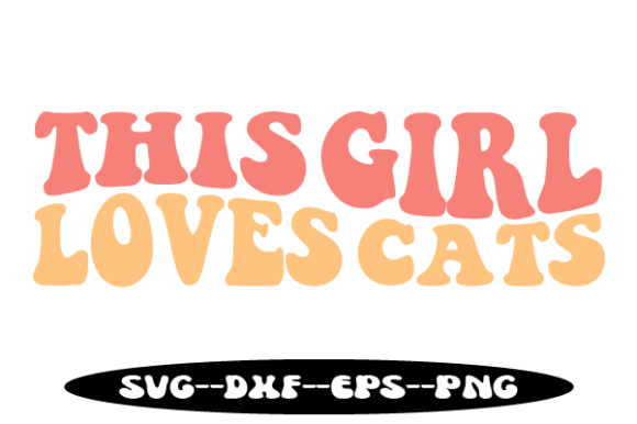 Review: This Girl Loves Cats Retro Wavy Svg