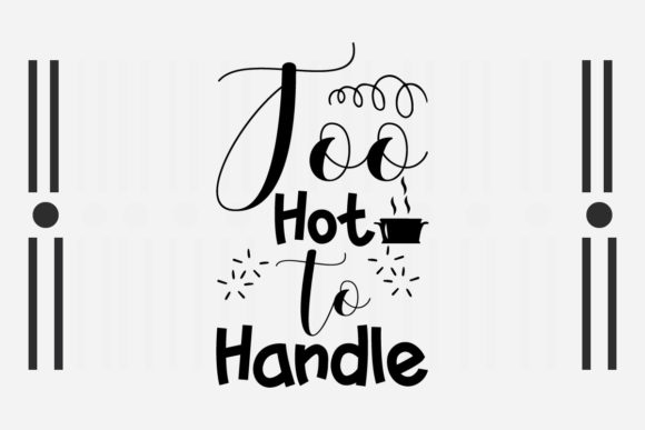 Review: Too Hot to Handle SVG for Kitchen Embroidery