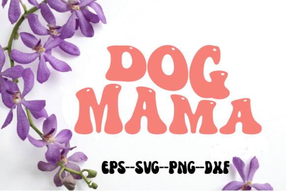Reviewing Dog Mama Retro Wavy SVG for Embroidery