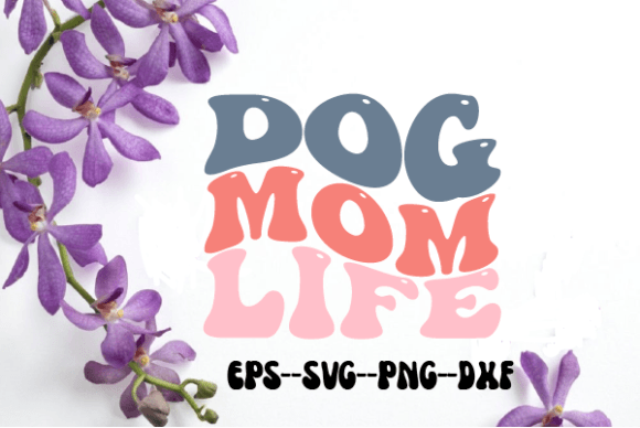 Reviewing Dog Mom Life Retro Wavy SVG for Embroidery
