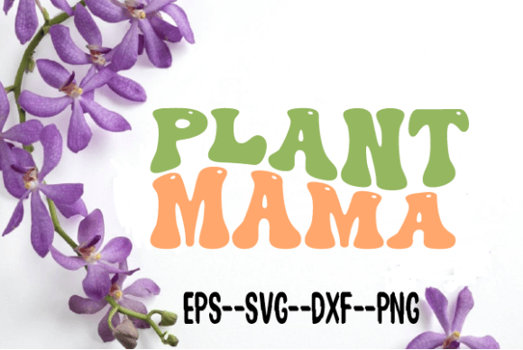 Reviewing Plant Mama Flowers Retro Wavy Svg for Embroidery