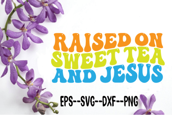 Reviewing Raised on Sweet Tea and Jesus Wavy Svg
