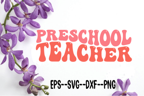 Reviewing the Preschool Teacher Retro Wavy Svg